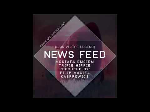 News Feed (Mostafa Emgiem x Trippie Hippie x Filip Maciej Kasprowicsz) - LION VII The Legend
