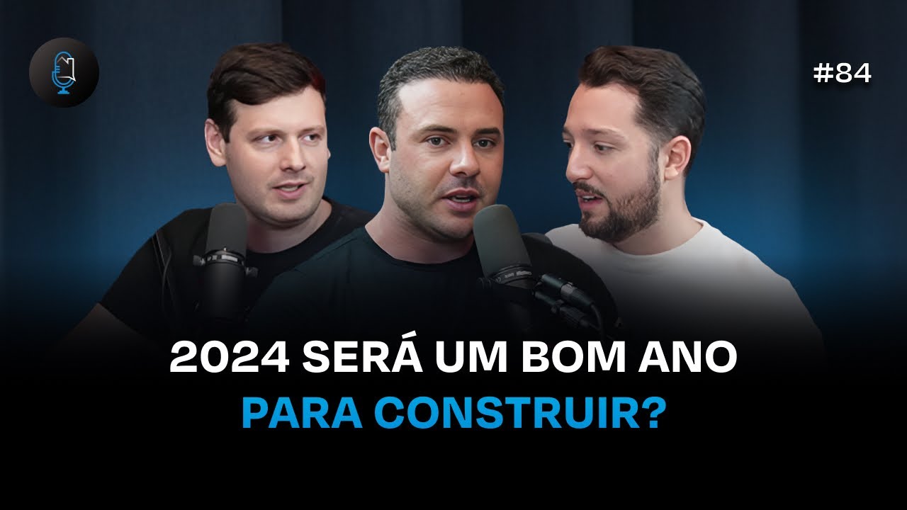 VALE A PENA CONSTRUIR PARA VENDER EM 2024? Especial de Natal - Podcast Construir para Vender #84