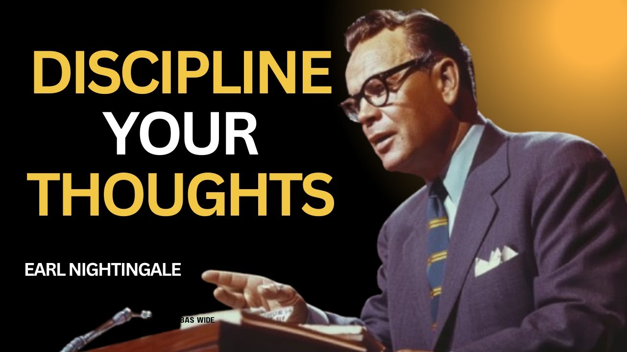 Discipline Your Thoughts | Earl Nightingale | #motivation #thoughts #inspiration