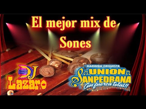 Mix Sones  marimba Orquesta union Sanpedrana  el mejor mix de Marimba djlazaro