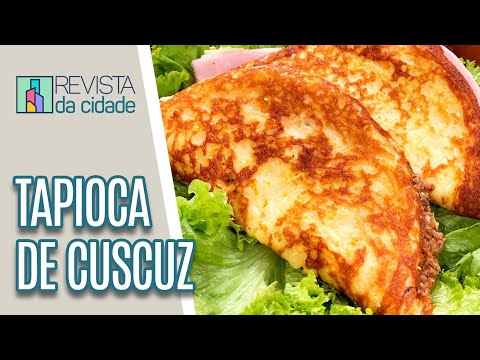 Receita deliciosa de tapioca de Cuscuz - Revista da Cidade (15/05/2023)