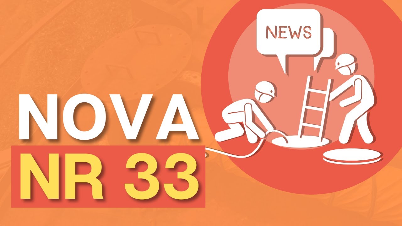 NOVA NR 33 - As novidades da Atualização da NR Espaço Confinado