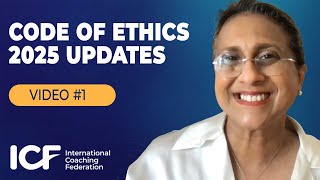 ICF Code of Ethics Part 1, 2 & 3 (2025 Update)