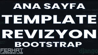 Ana Sayfa Template Revizyon - Bootstrap | Django ile Forum Projesi #16