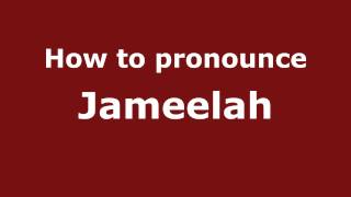 How to pronounce Jameelah