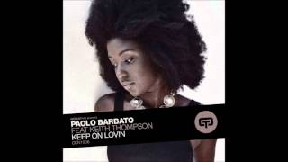 Paolo Barbato -  Kieth Thompson -  Keep On Lovin- ( Main Vocal Mix )