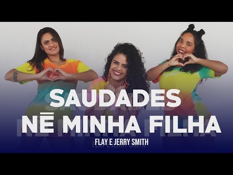 Saudades né milha filha - Flay e Jerry Smith / Coreografia (mexemais)