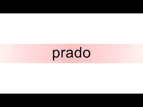 How to pronounce prado