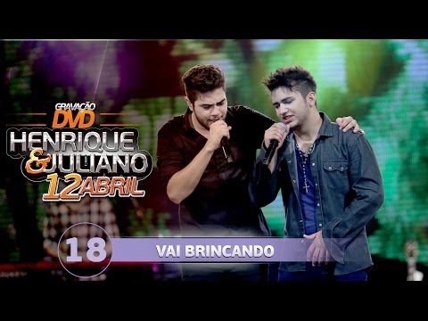 Henrique e Juliano - VAI BRINCANDO - DVD Ao vivo em Palmas