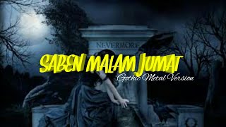 Download lagu Saben Malam Jum at Gothic Metal Version... mp3