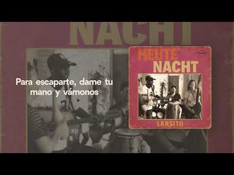 Heute Nacht (Lyric Video) - Larsito
