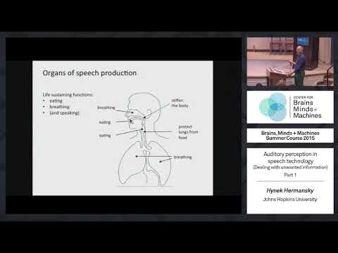 Lecture 7.4: Hynek Hermansky - Auditory Perception in Speech Technology, Part 1