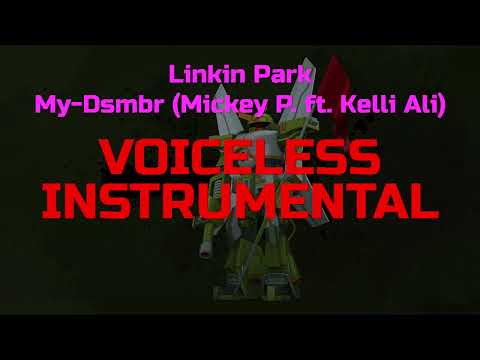 Linkin Park - My-Dsmbr (Mickey P. ft. Kelli Ali) (Instrumental, Voiceless track)