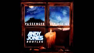 Passenger - Let her go (Andy Jones bootleg)