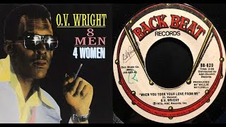 ISRAELITES:O.V. Wright - When You Took Your Love From Me 1968 {Extended Version}