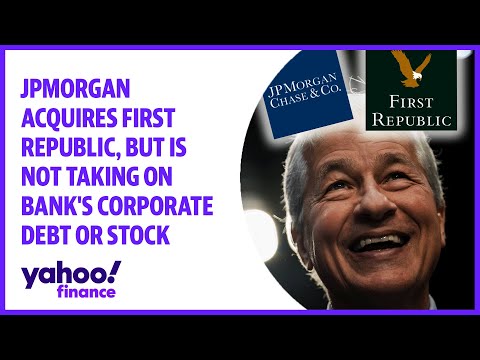JPMorgan acquires First Republic, but is not taking on bank's corporate debt or stock