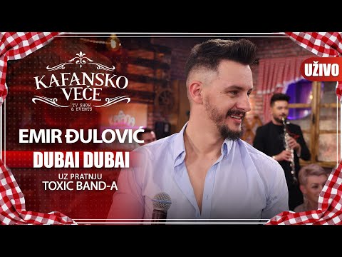 EMIR DJULOVIC - DUBAI DUBAI I UZIVO I (TOXIC BAND) I 2022 I KAFANSKO VECE