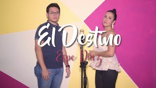 El Destino - Juan Gabriel (Espe Diaz cover Ft, Tavo Catalán)