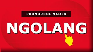 How to pronounce Ngolang