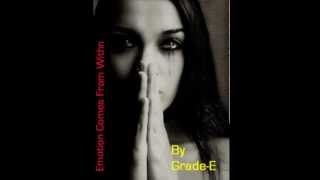 Grade E - Emotion Comes From Within (Original Mix)