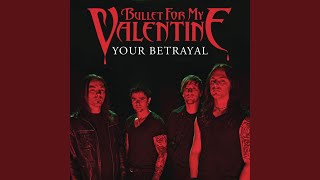 Lirik Lagu Your Betrayal - Bullet for My Valentine