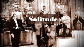 Duke Ellington - Solitude (1930s)