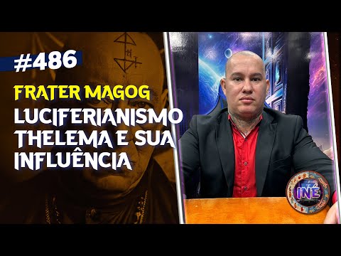 LUCIFERIANISMO, THELEMA E SUA INFLUÊNCIA - FRATER MAGOG - Isto Não É #486