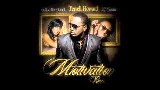 Kelly Rowland featuring Terrell Howard & Lil Wayne " Motivation " remix