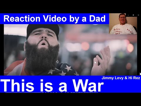 This is a War by Jimmy Levy and Hi Rez and Reaction by a Dad and Grandpa.