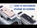 How to Repair iPhone XS Broken Screen  Screen Refurbish