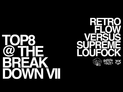 Retro Flow Crew versus Supreme Loufock | The Breakdown VII | Top 8