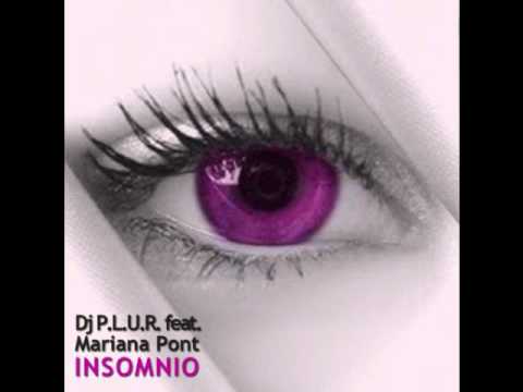 Dj P.L.U.R. feat. Mariana Pont - Insomnio (Original Mix)