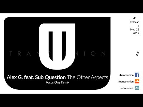 TU041R: Alex G. feat. Sub Question - The Other Aspects (Focus One Remix)