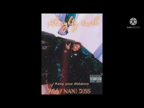 Almighty $mith Why? NANI DISS