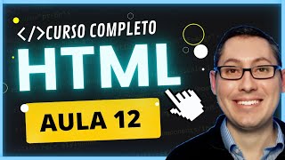 Curso de HTML Completo: Aula 12 - Formulários