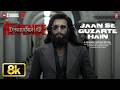 Jaan Se Guzarte Hain 8K Video Dhurandhar The Revenge Ranveer Singh Shashwat S Khan Saab