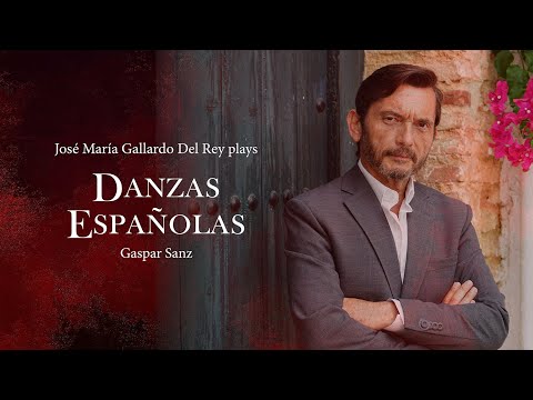 Danzas Españolas (Gaspar Sanz) José María Gallardo Del Rey