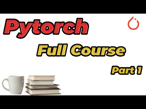 PyTorch Full Course Part 1 — Build Deep Learning Models from Scratch (2025 Tutorial)