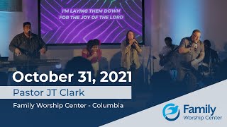 Sunday Morning Worship at FWC Columbia - 10-31-2021