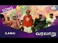 Ilamai Song HD Varalaru