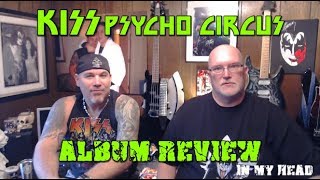 KISS Psycho Circus Album Review - In My Head KISS Album Review Episode 32