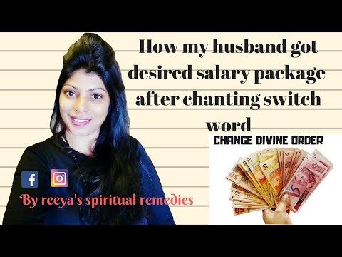 How my husband got desired salary package after chanting switch word