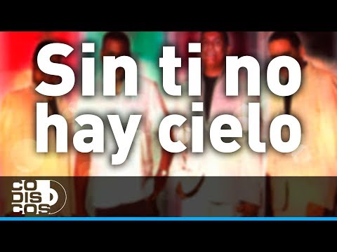 Sin Ti No Hay Cielo, Los Diablitos - Audio