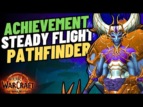 How to Unlock Steady Flight - The War Within Pathfinder Achievement Guide | WoW TWW