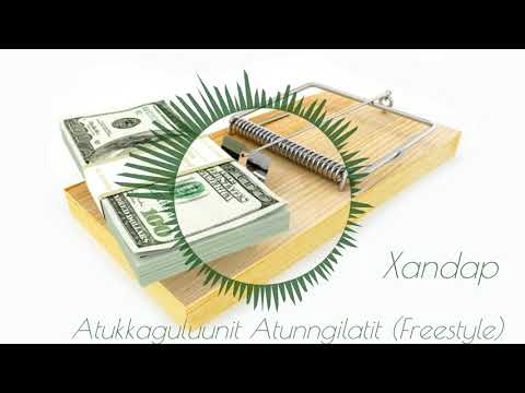 Xandap - Atukkaguluunit Atunngilatit (Freestyle)