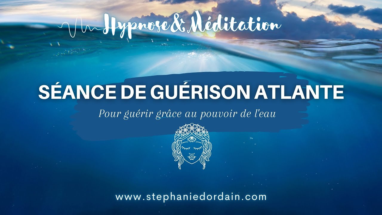 Séance de guérison et purification Atlante ( Rituel en immersion )