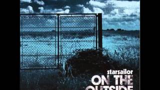 Starsailor - On The Outside - In the Crossfire