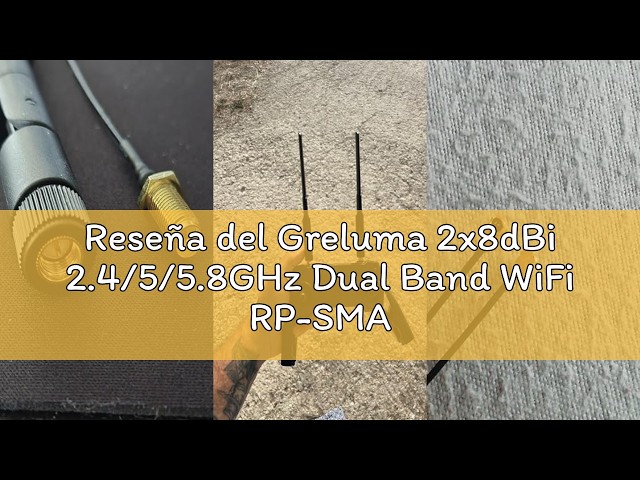 Vídeo relacionado con Greluma 2x8dBi 2.4/5/5.8GHz Dual Band WiFi RP-SMA Antena+2xU.FL/IPEX a RP SMA Hembra Pigtail Cable para Mini Tarjeta PCIe Enrutadores Inalámbricos Repetidor de PC Escritorio FPV UAV Drone P-S4 Build