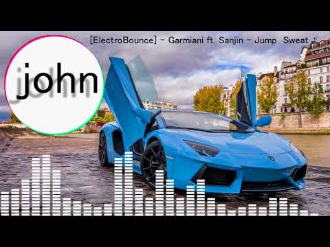 Garmiani ft. Sanjin - Jump & Sweat【重低音強化】