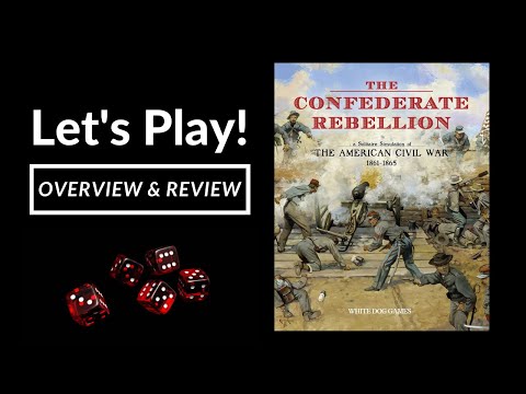 Let's Play - The Confederate Rebellion (Overview & Review)